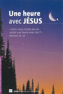 Une heure avec Jésus