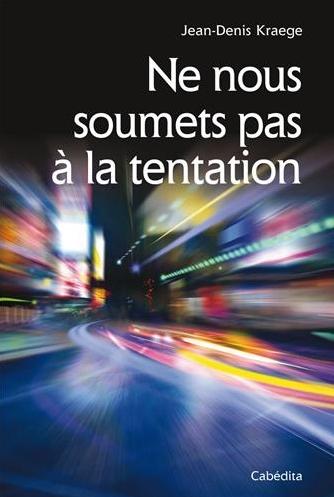 Ne nous soumets pas à la tentation