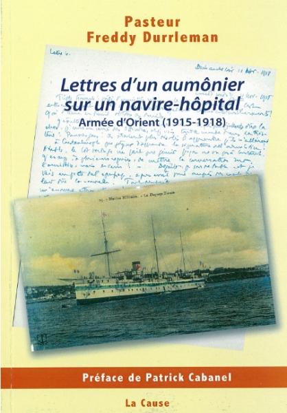 Lettres d’un aumônier sur un navire-hôpital - Armée d’Orient (1915-1918)