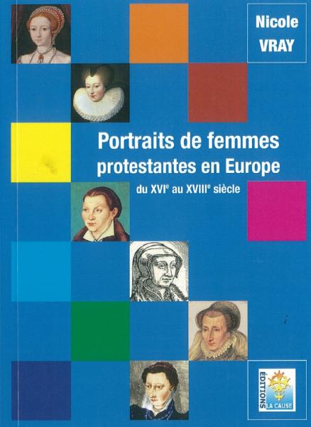 Portraits de femmes protestantes en Europe du XVIe au XVIIIe siècle