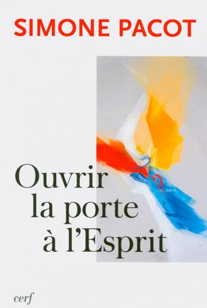 Ouvrir la porte à l’Esprit