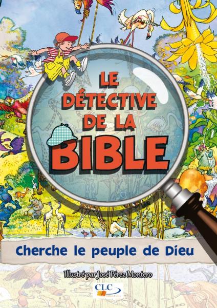 Le détective de la Bible cherche le peuple de Dieu