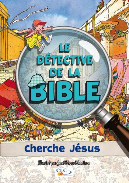 Le détective de la Bible cherche Jésus