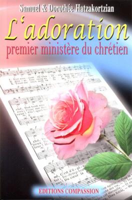 L´adoration premier ministère du chrétien