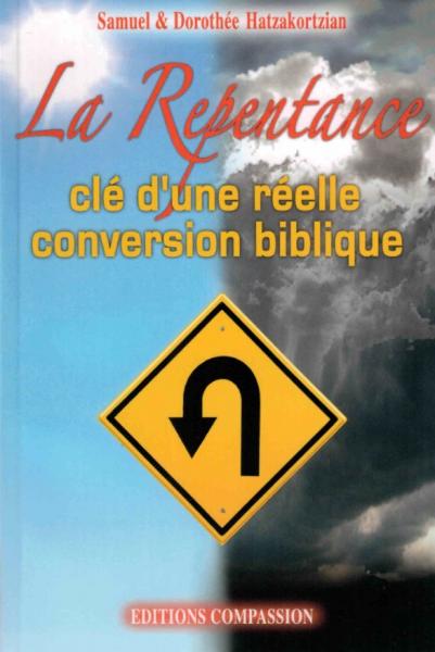 La repentance, clé d’une réelle conversion biblique