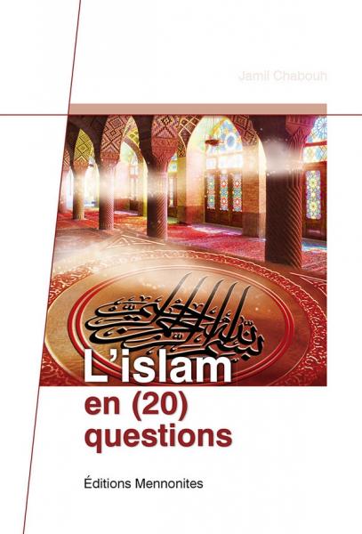 L’islam en (20) questions- Les dossiers de Christ Seul vol.2-2015
