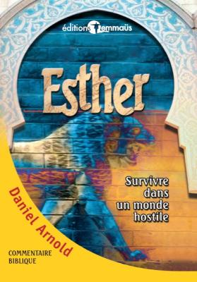 Esther survivre dans un monde hostile