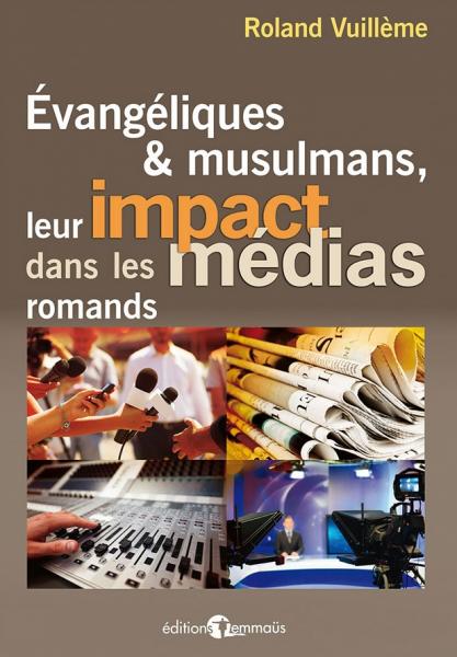 Évangéliques et musulmans, leur impact dans les médias romands