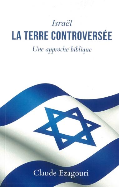 Israël la terre controversée