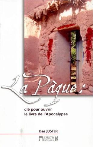 La Pâque: clé pour ouvrir le livre de l’Apocalypse