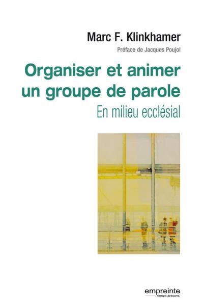 Organiser et animer un groupe de parole