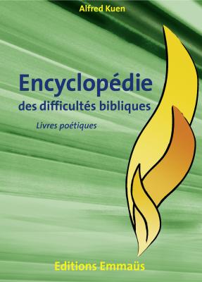Encyclopédie des difficultés bibliques. Volume 3. Livres poétiques
