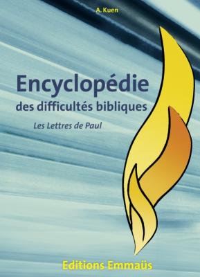 Encyclopédie des difficultés bibliques. Volume 6. Les Lettres de Paul