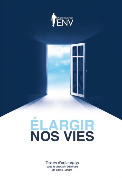 Elargir nos vies