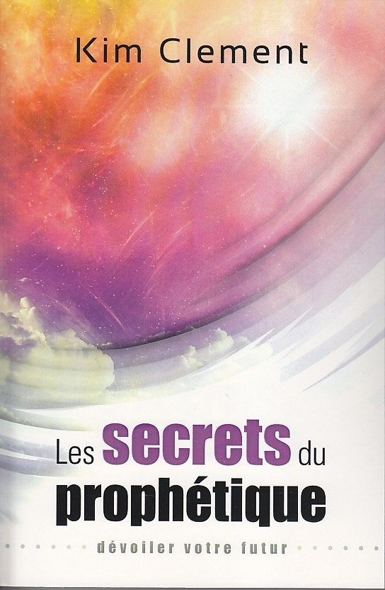 Les secrets du prophétique