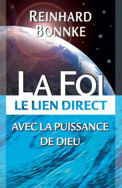 La foi le lien direct avec la puissance de Dieu