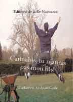 Cannabis, tu n'auras pas mon fils !