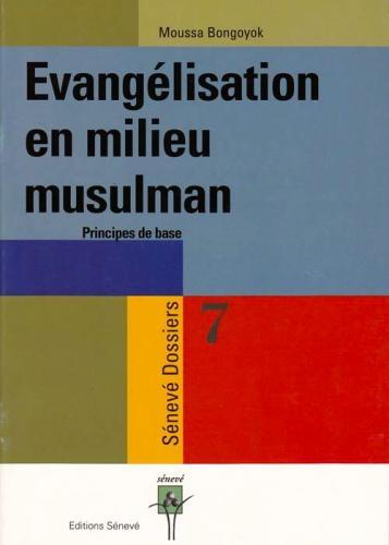 Évangelisation en milieu musulman, principes de base