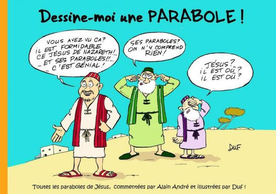 Dessine-moi une parabole ! [Toutes les paraboles de Jésus…]