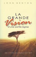 La grande vision d’une petite église