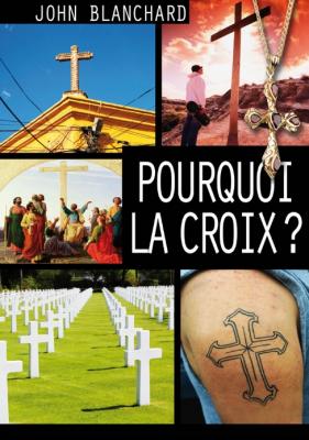 Pourquoi la croix ?