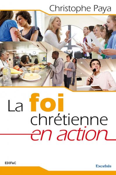 La foi chretienne en action