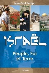 Israël, Peuple, Foi et Terre