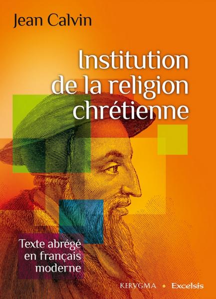 Institution de la religion chrétienne (abrégé)
