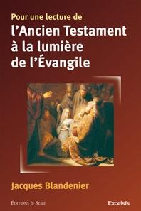 Pour une lecture de l’Ancien Testament à la lumière de l’Évangile