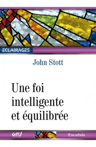 Une foi intelligente et équilibrée