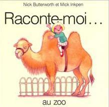 Raconte-moi... au zoo