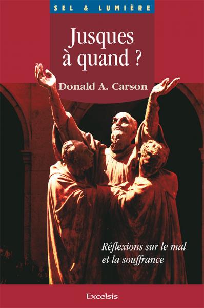 Jusques à quand? - Réflexions sur le mal et la souffrance