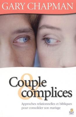 Couple & complices (auteur pas très centré sur l’Évangile)