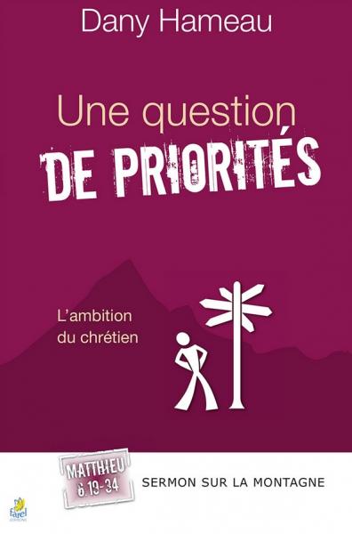 Une question de priorités. Matthieu 6. 19-34