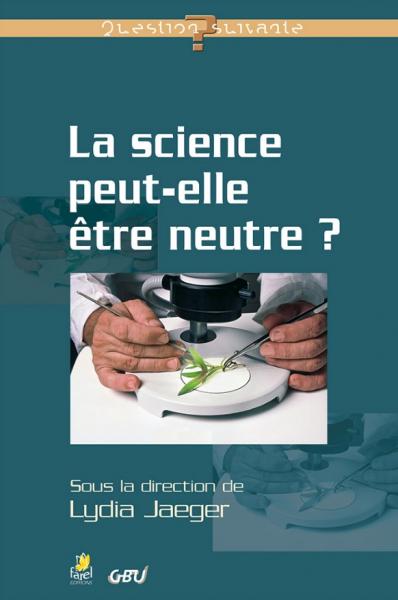 La science peut-elle être neutre?