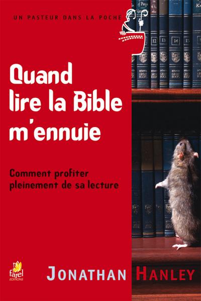 Quand lire la Bible m’ennuie