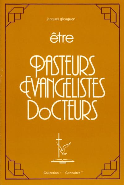 Etre pasteurs évangélistes docteurs