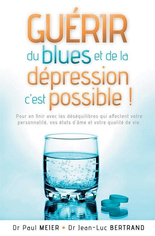 Guérir du blues et de la dépression c'est possible !