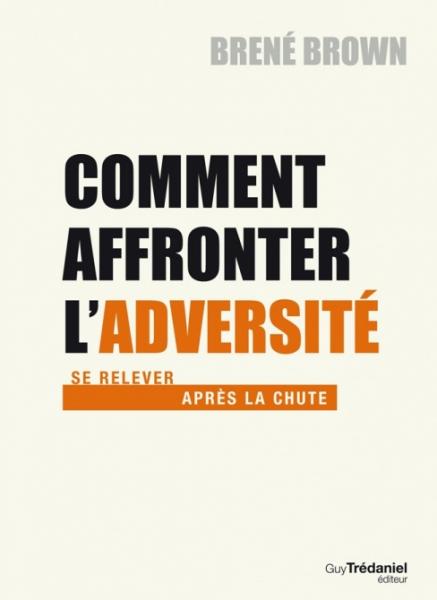 Comment affronter l'adversité