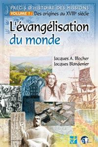 L´Evangélisation du monde, des origines au 18e siècle