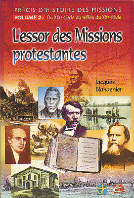 L´essor des missions protestantes, du 19e siècle au 20e siècle