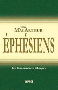 Commentaire MacArthur sur Éphésiens [Remplacé par les volumes complets]