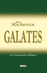 Commentaire MacArthur sur Galates [Remplacé par les volumes complets]