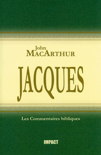 Commentaire MacArthur sur Jacques [Remplacé par les volumes complets]