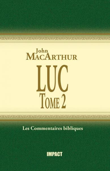 Commentaire MacArthur sur Luc Tome 2 [Remplacé par les volumes complets]