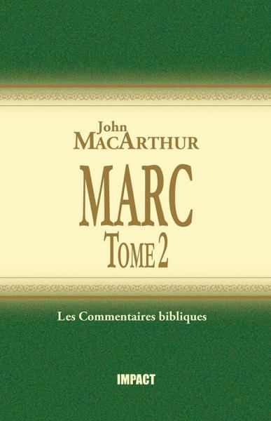 Commentaire MacArthur sur Marc Tome 2 (Chp 9-16) [Remplacé par les volumes complets]