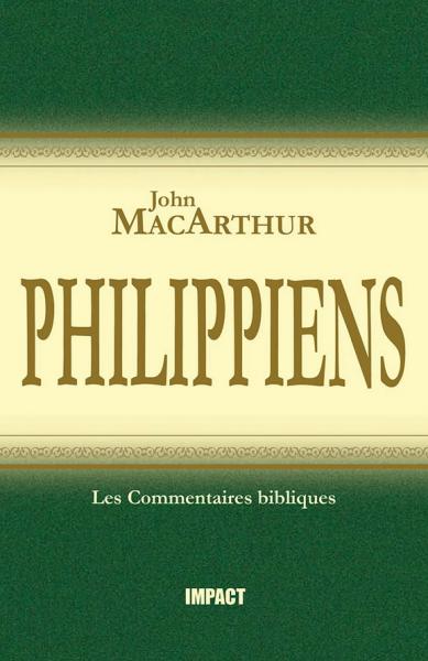 Commentaire MacArthur sur Philippiens [Remplacé par les volumes complets]
