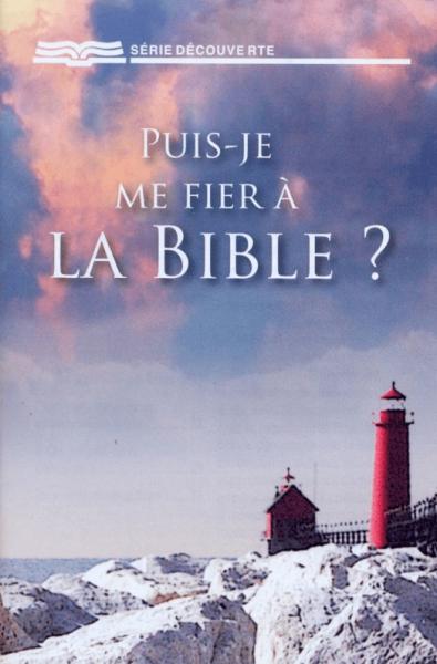 Puis-je me fier à la Bible ?