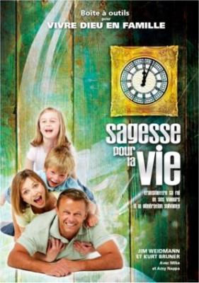 Vivre Dieu en Famille 1 - Sagesse pour la vie