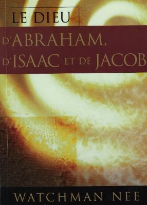 Le Dieu d’Abraham, d’Isaac et de Jacob